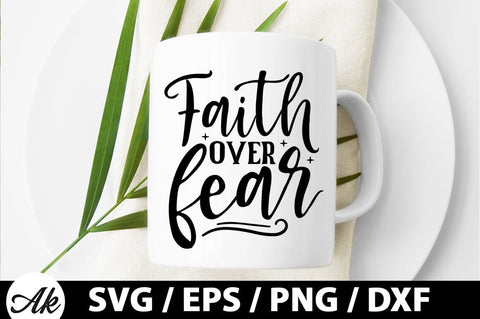 Faith over fear SVG SVG akazaddesign 