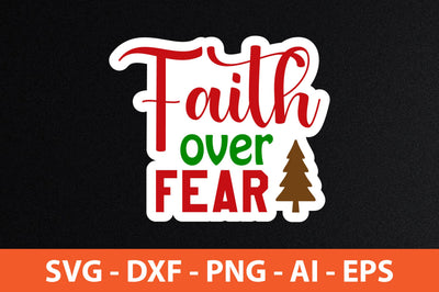 Faith over Fear-svg SVG nirmal108roy 