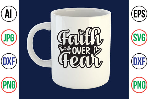 Faith over Fear svg SVG orpitasn 