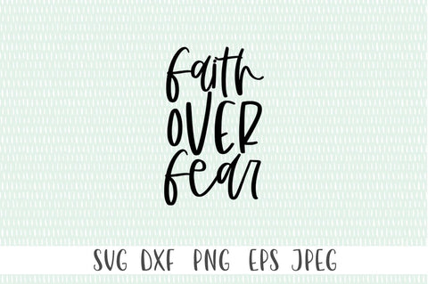 Faith Over Fear SVG SVG Simply Cutz 