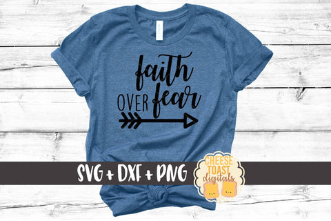 Faith Over Fear - with Arrow SVG Cheese Toast Digitals 