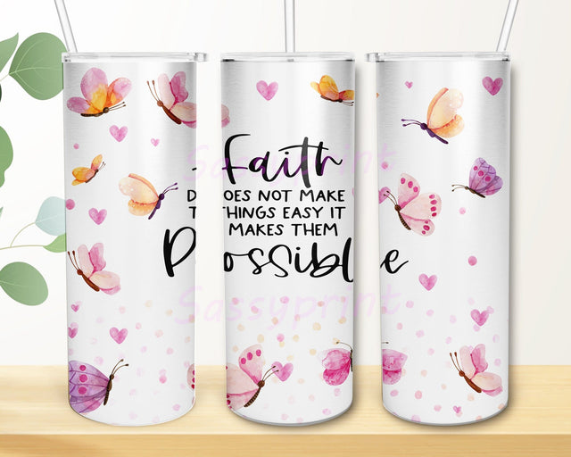 Faith Quote 20oz Tumbler Design, Christian Tumbler Png, Butterfly Design Png, Religious Sublimation Design, Digital Download Sublimation sassyprint 