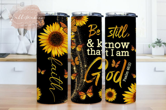 Faith Sunflower Butterfly Be Still And Know Png, Faith Butterfly 20oz Skinny Tumbler ,Sunflower Butterfly Png Sublimation Rabbitmakies 