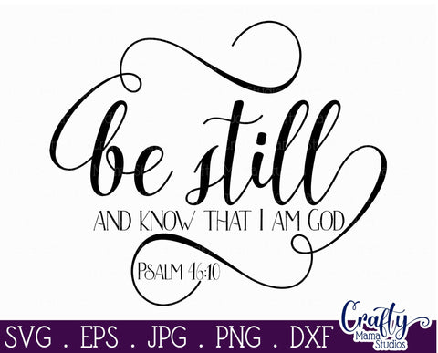 Faith Svg - Believe Svg -Christian Svg - Be Still And Know Svg - Psalm 46 10 SVG Crafty Mama Studios 