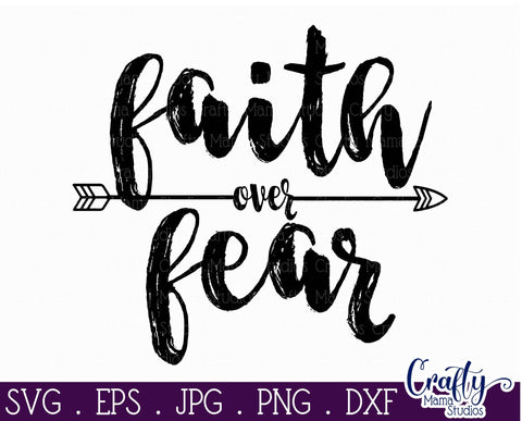 Faith Svg - Believe Svg, Faith Over Fear Svg - Christian Svg SVG Crafty Mama Studios 