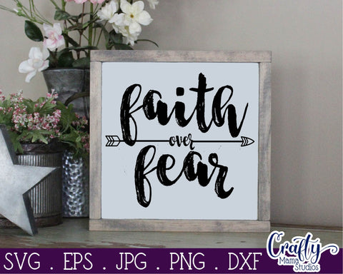 Faith Svg - Believe Svg, Faith Over Fear Svg - Christian Svg SVG Crafty Mama Studios 