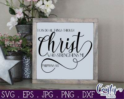 Faith Svg - Christian Svg - I Can Do All Things Through Christ SVG Crafty Mama Studios 