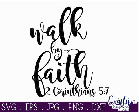 Faith Svg - Christian Svg - Walk By Faith SVG SVG Crafty Mama Studios 
