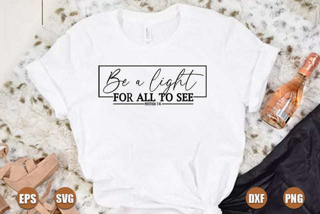 Faith SVG Design, Be a light for all to see SVG FiveStarCrafting 