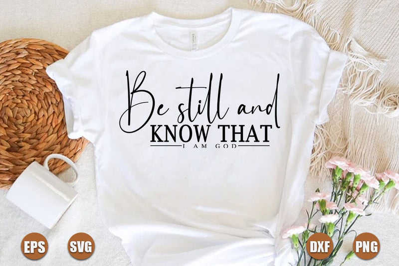 Faith SVG Design, Be still and know that i am god SVG FiveStarCrafting 