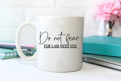 Faith SVG Design, Do not fear for i am with you SVG FiveStarCrafting 