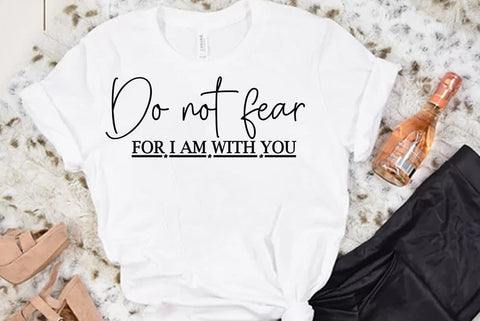 Faith SVG Design, Do not fear for i am with you SVG FiveStarCrafting 