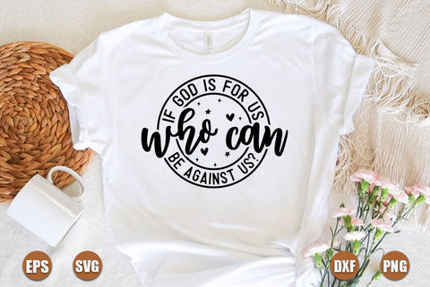 Faith SVG Design, If god is for us who can be against us SVG FiveStarCrafting 