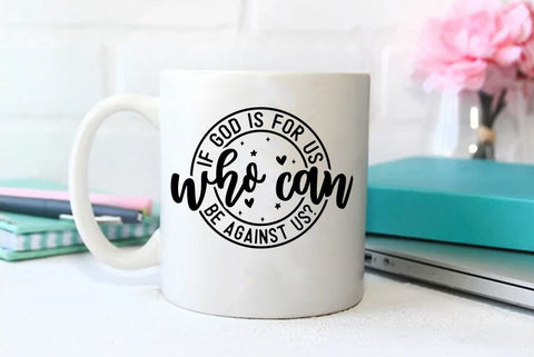 Faith SVG Design, If god is for us who can be against us SVG FiveStarCrafting 