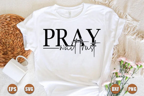 Faith SVG Design, Pray wait trust SVG FiveStarCrafting 