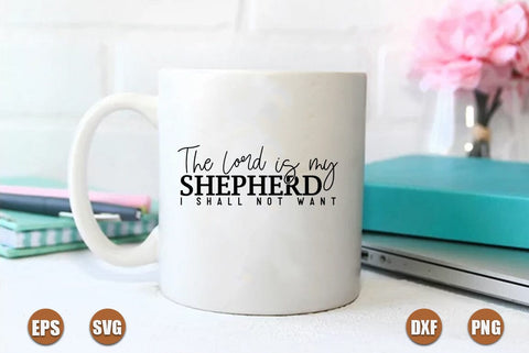 Faith SVG Design, The Lord is my shepherd i shall not want SVG FiveStarCrafting 