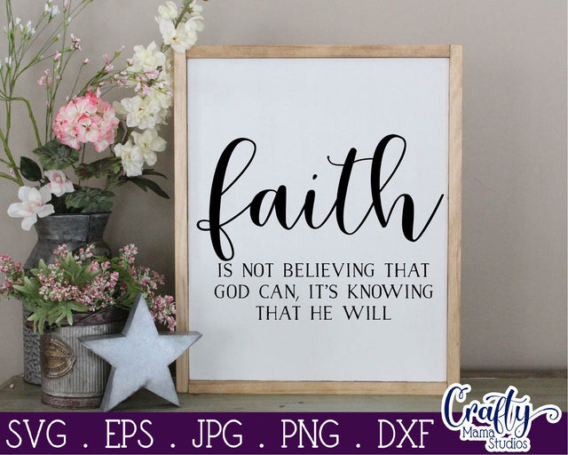 Faith Svg - Inspirational Svg - Christian Svg - Knowing That God Will SVG Crafty Mama Studios 