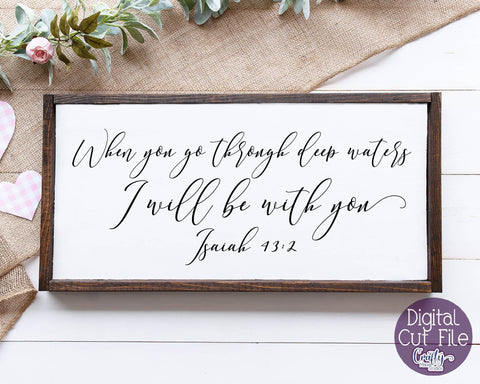 Faith Svg - Inspirational Svg - Christian Svg - When You Go Through Deep Waters SVG SVG Crafty Mama Studios 
