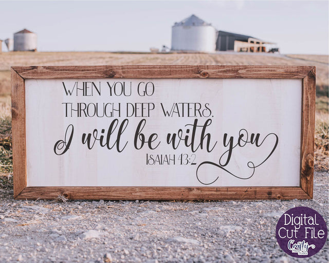Faith Svg - Inspirational Svg - Christian Svg - When You Go Through Deep Waters SVG SVG Crafty Mama Studios 