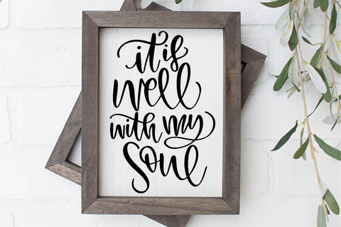 Faith SVG | It Is Well With My Soul | Christian SVG | Religious SVG So Fontsy Design Shop 
