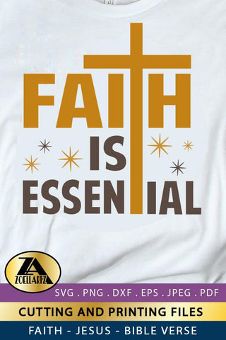 Faith SVG PNG EPS DXF Faith Is Essential Quote SVG cut File SVG zoellartz 