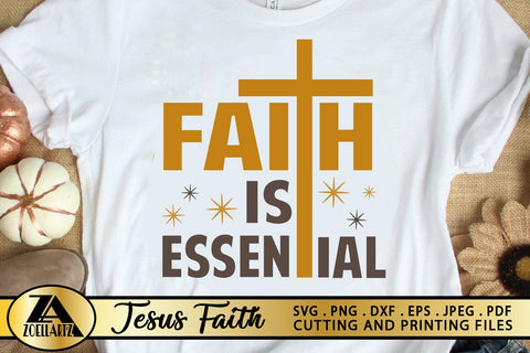 Faith SVG PNG EPS DXF Faith Is Essential Quote SVG cut File SVG zoellartz 