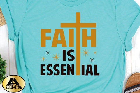 Faith SVG PNG EPS DXF Faith Is Essential Quote SVG cut File SVG zoellartz 