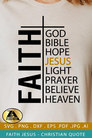 Faith SVG PNG EPS DXF Jesus SVG Christian Quote SVG T-Shirt SVG zoellartz 