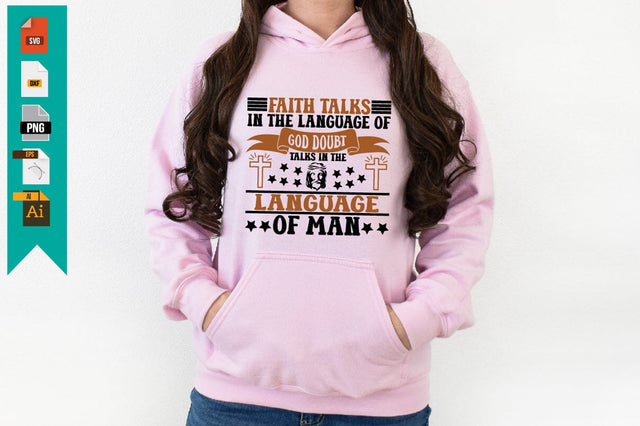 Faith Talks in the Language of God Doubt Talks in the Language of Man SVG Craftlabsvg24 