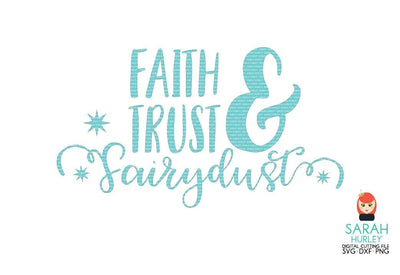 Faith Trust And Fairydust SVG Sarah Hurley 