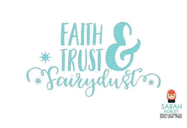 Faith Trust And Fairydust SVG Sarah Hurley 