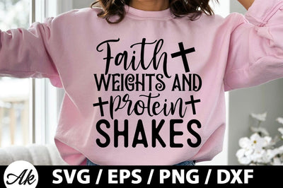 Faith weights and protein shakes SVG SVG akazaddesign 