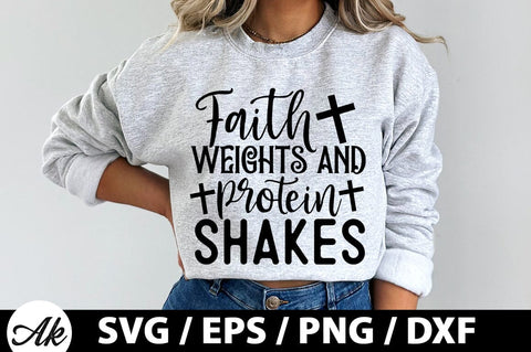 Faith weights and protein shakes SVG SVG akazaddesign 