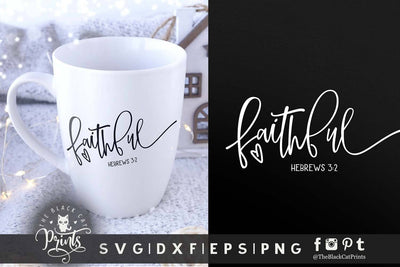 Faithful Hebrews 3:2 | Christian cut file SVG TheBlackCatPrints 