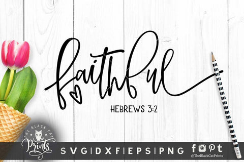 Faithful Hebrews 3:2 | Christian cut file SVG TheBlackCatPrints 