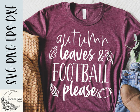 Fall and football SVG design - Autumn leaves and football please SVG for Cricut - Fall shirt SVG SVG Isobel Jade Designs 