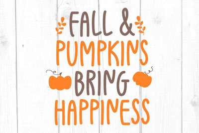 Fall and Pumpkins bring Happiness Svg SVG cricutfilesmg 