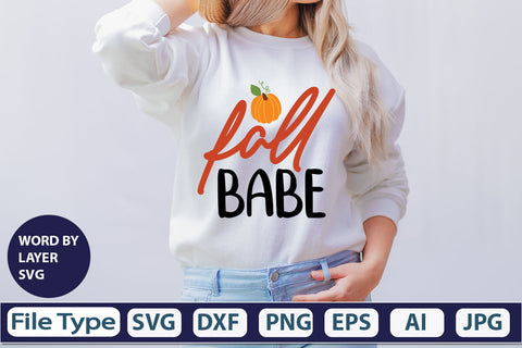 fall babe SVG Cut File SVGs,quotes-and-sayings,food-drink mini-bundles,print-cut,on-sale Clipart Clip Art Sublimation or Vinyl Shirt Design SVG DesignPlante 503 