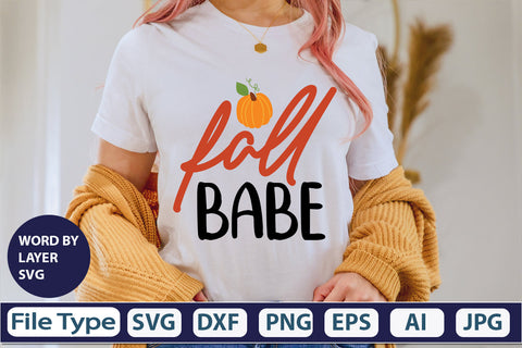fall babe SVG Cut File SVGs,quotes-and-sayings,food-drink mini-bundles,print-cut,on-sale Clipart Clip Art Sublimation or Vinyl Shirt Design SVG DesignPlante 503 