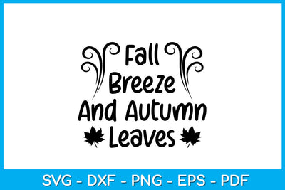 Fall Breeze And Autumn Leaves Fall SVG PNG PDF Cut File SVG Creativedesigntee 