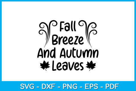 Fall Breeze And Autumn Leaves Fall SVG PNG PDF Cut File SVG Creativedesigntee 