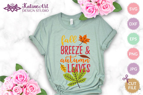 Fall breeze and autumn leaves svg Fall sayings svg Fall Quote svg Autumn quote Fall svg Jpg, png, eps, dxf, svg cut file. SVG KatineArt 