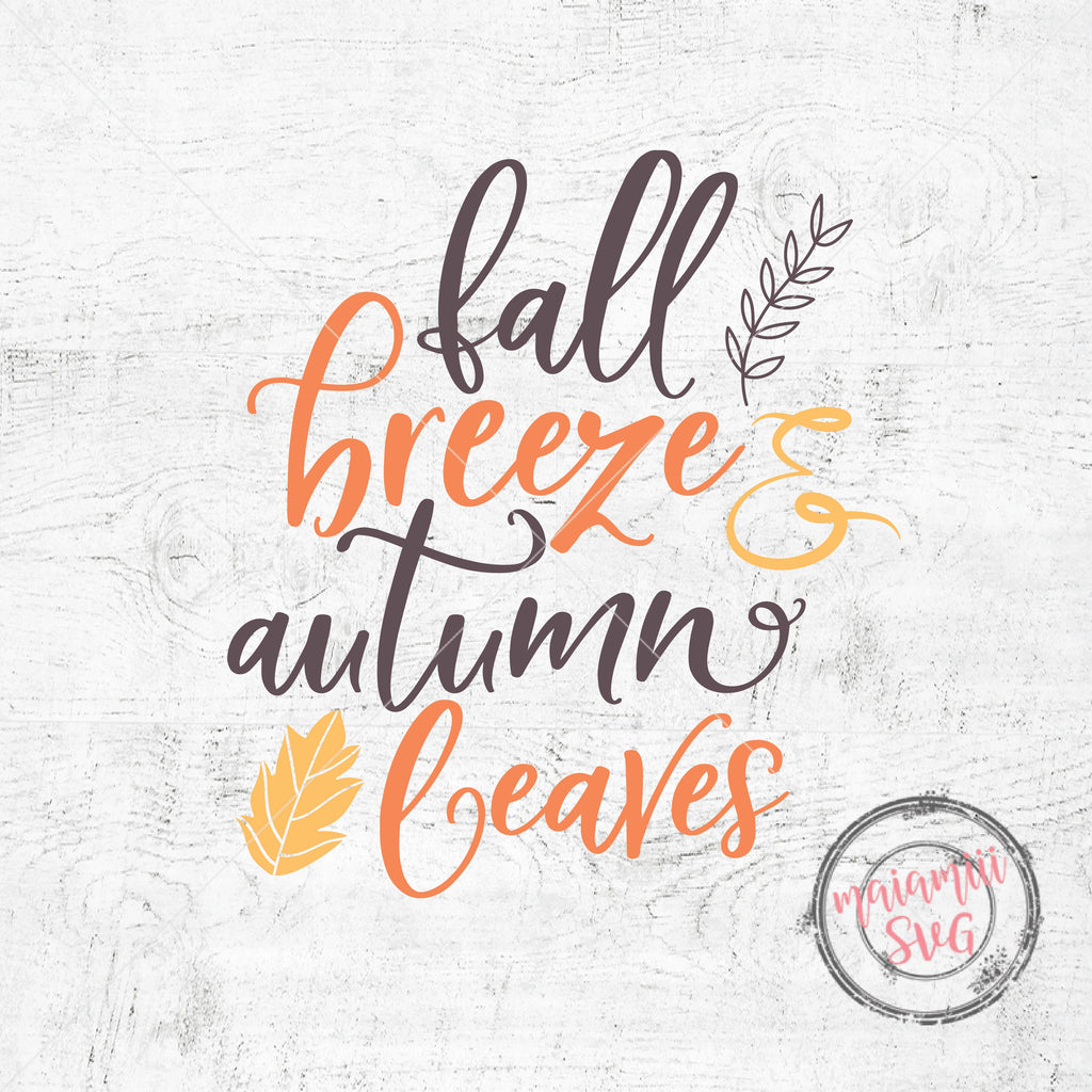 Fall Breeze and Autumn Leaves Svg, Fall Sign Svg, Funny Fall Svg, Fall ...