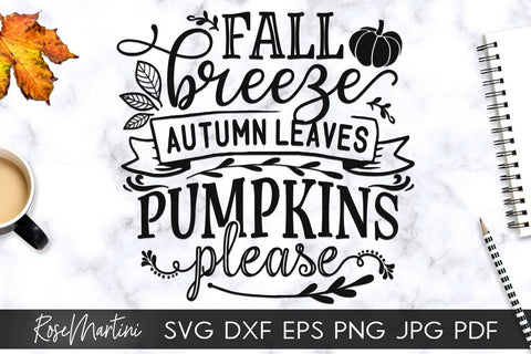 Fall Breeze Autumn Leaves Pumpkins Please SVG file for cutting machines - Cricut Silhouette, Sublimation Design SVG Autumn cutting file Fall svg SVG RoseMartiniDesigns 