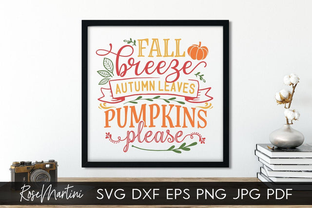 Fall Breeze Autumn Leaves Pumpkins Please SVG file for cutting machines - Cricut Silhouette, Sublimation Design SVG Autumn cutting file Fall svg SVG RoseMartiniDesigns 