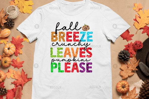Fall breeze crunchy leaves pumpkins please Sublimation Design Sublimation Regulrcrative 