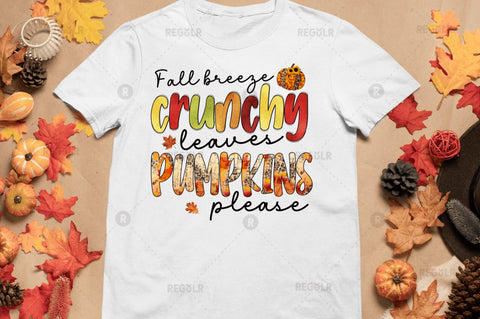 Fall breeze crunchy leaves pumpkins please Sublimation Design Sublimation Regulrcrative 