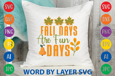Fall Days Are Fun Days, Fall SVG Design SVG Rafiqul20606 