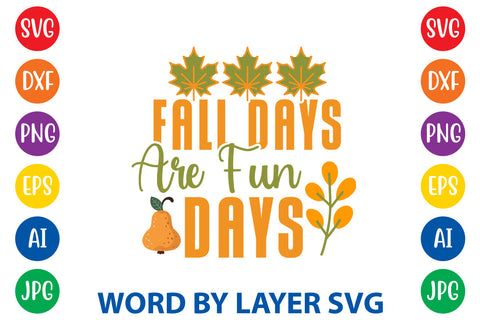 Fall Days Are Fun Days, Fall SVG Design SVG Rafiqul20606 