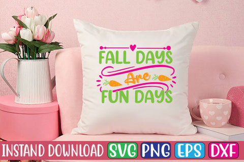 Fall Days Are Fun Days SVG Cut File SVGs, Quotes and Sayings, Food & Drink, Holiday,On Sale, SVG Studio Innate 
